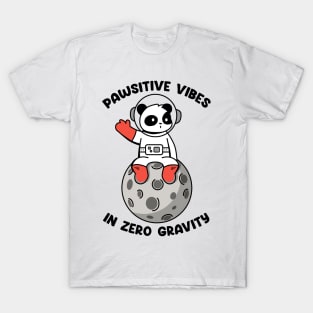 Pawsitive vibes in zero gravity T-Shirt